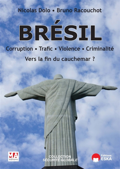 Brésil : corruption, trafic, violence, criminalité : vers la fin du cauchemar ?