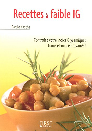 Recettes à faible IG : contrôlez votre indice glycémique : tonus et minceur assurés !