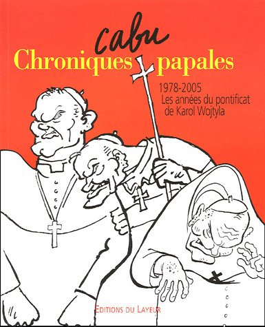 Chroniques papales : 1978-2005, les années du pontificat de Karol Wojtyla