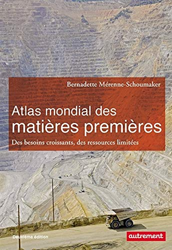 Atlas mondial des matières premières : des besoins croissants, des ressources limitées
