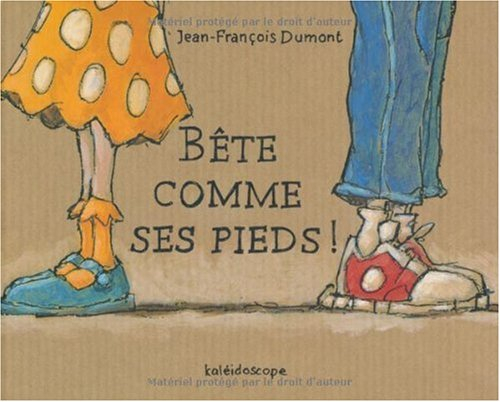 Bête comme ses pieds !