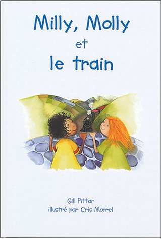 Milly et Molly. Vol. 2004. Milly, Molly et le train