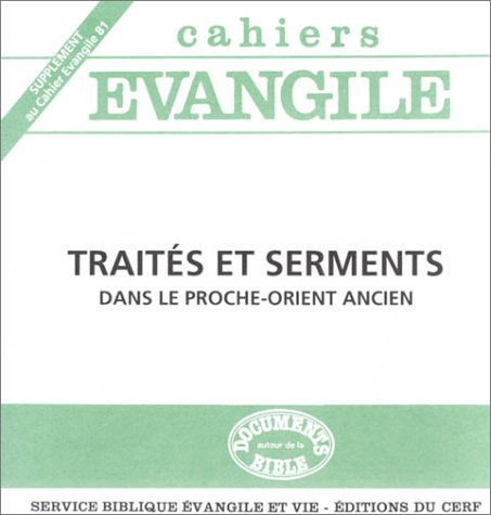 Cahiers Evangile, supplément, n° 81. Traités et serments dans le Proche-Orient ancien