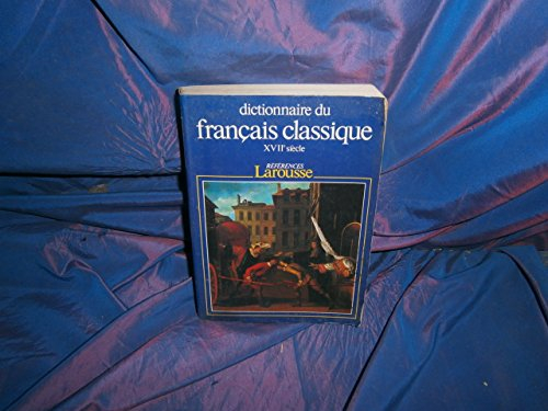 Dictionnaire du français classique : 17e siècle