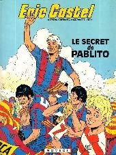 Eric Castel. Vol. 6. Le Secret de Pablito