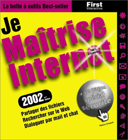 Je maîtrise Internet : partager des fichiers, rechercher sur le web, dialoguer par mail et par chat