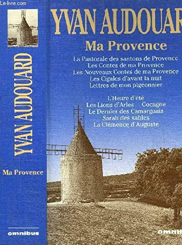 Ma Provence : romans et contes