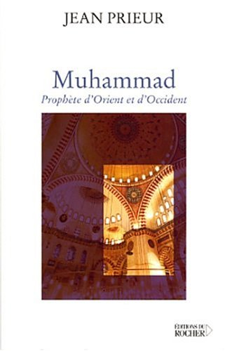 Muhammad, prophète d'Orient et d'Occident