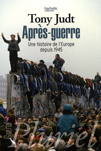Après-guerre : une histoire de l'Europe depuis 1945