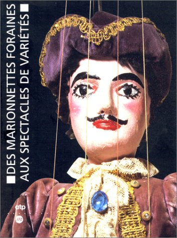 Des marionnettes foraines aux spectacles de variétés : les théâtres Borgniet