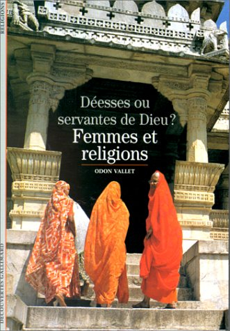 Femmes et religions : déesses ou servantes de Dieu ?