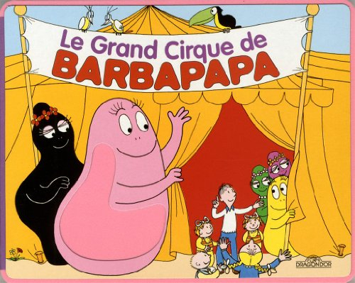 Barbapapa : le grand cirque de Barbapapa