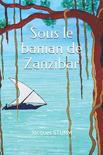 Sous le banian de Zanzibar