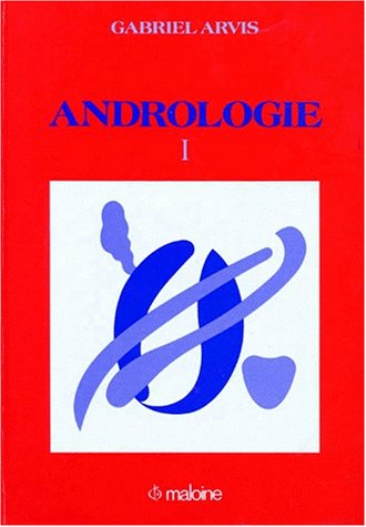 Andrologie. Vol. 1