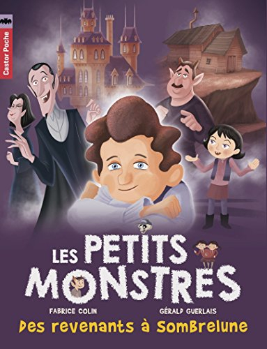 Les petits monstres. Vol. 7. Des revenants à Sombrelune