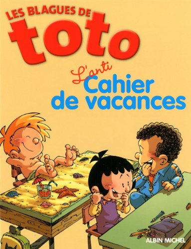 Les blagues de Toto : l'anti cahier de vacances