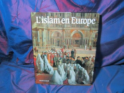 L'Islam en Europe : l'essor, le déclin et l'héritage d'une civilisation
