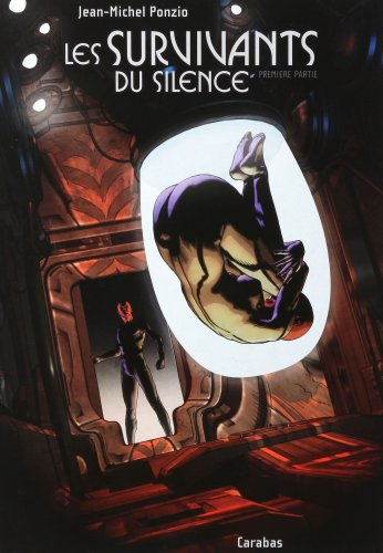 Les survivants du silence. Vol. 1. L'éclaireur