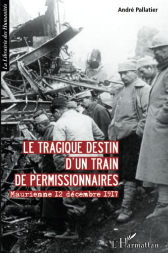 Le tragique destin d'un train de permissionnaires : Maurienne le 12 décembre 1917