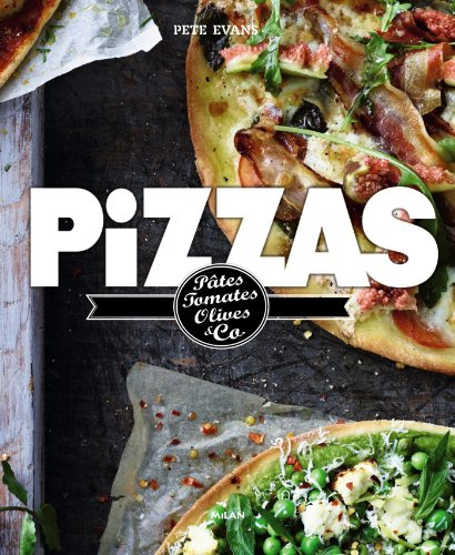 Pizzas : pâtes, tomates, olives & co