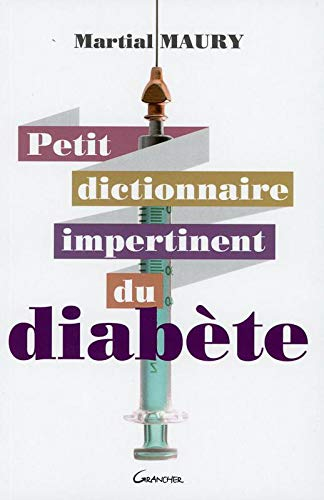 Petit dictionnaire impertinent du diabète