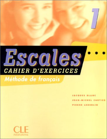 Escales 1 : méthode de français : cahier d'exercices