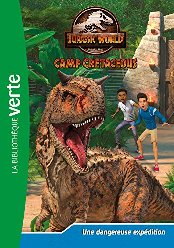 Jurassic World : camp cretaceous. Vol. 2. Une dangereuse expédition