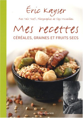 Mes recettes, céréales, graines et fruits secs