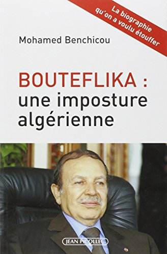 Bouteflika : une imposture algérienne