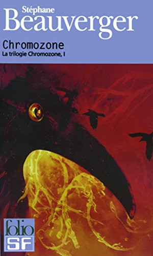 La trilogie Chromozone. Vol. 1. Chromozone
