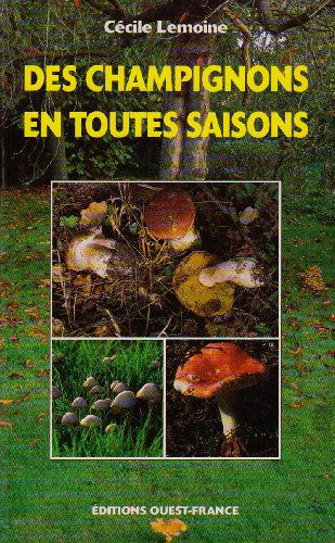 Les champignons en toutes saisons