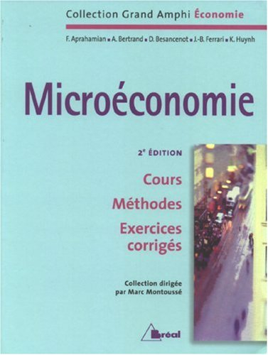 Microéconomie : premier cycle universitaire : cours, méthodes, exercices corrigés