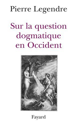 Sur la question dogmatique en Occident : aspects théoriques
