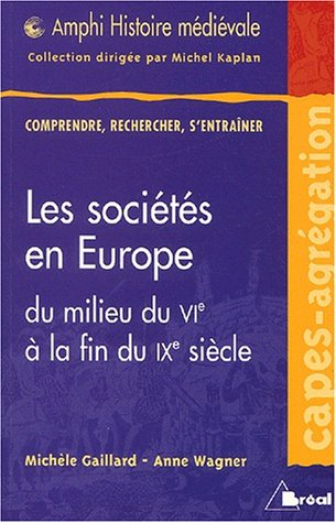 Les sociétés en Europe, du milieu du VIe à la fin du IXe siècle (mondes byzantin, musulman et slaves