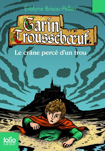 Garin Trousseboeuf. Vol. 9. Le crâne percé d'un trou