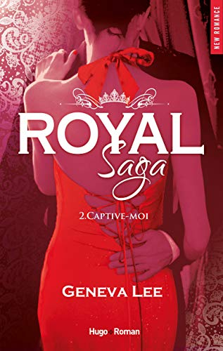 Royal saga. Vol. 2. Captive-moi