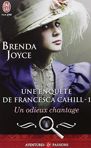 Une enquête de Francesca Cahill. Vol. 1. Un odieux chantage