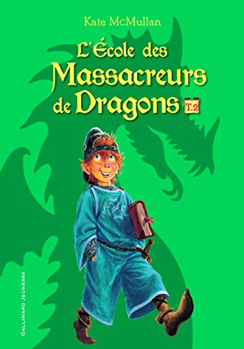 L'école des massacreurs de dragons. Vol. 2