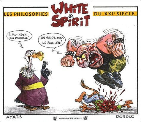 Le monde selon White et Spirit : philosophes du XXIe siècle
