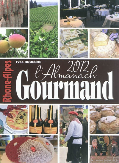 L'almanach gourmand Rhône-Alpes 2012