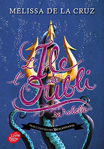 L'île de l'Oubli : dans l'univers des Descendants. L'île de l'Oubli se rebelle