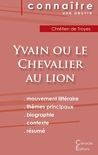 Fiche de lecture Yvain ou le Chevalier au lion de Chrétien de Troyes (Analyse littéraire de référenc