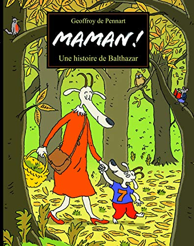 Maman ! : une histoire de Balthazar