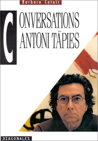 Conversations, Antoni Tàpies : précédées d'une introduction à son oeuvre