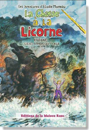 La chasse à la licorne : les aventures d'Elodie Moineau