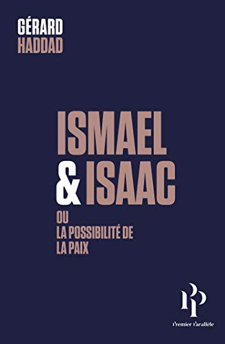 Ismaël & Isaac ou La possibilité de la paix