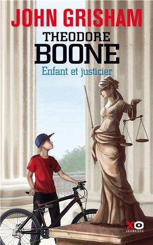 Theodore Boone. Enfant et justicier