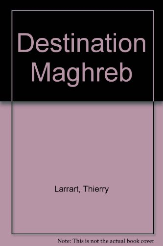 Destination Maghreb