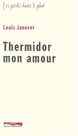 Thermidor mon amour : voyage en feinte dissidence 2