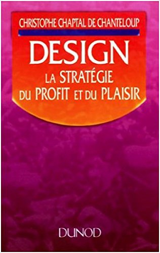 Design : la stratégie du profit et du plaisir